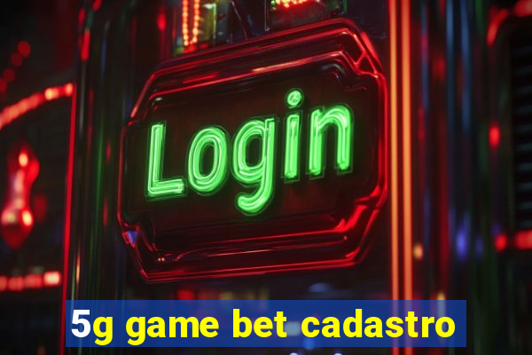 5g game bet cadastro